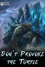 Don't Provoke the Turtle